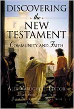 Discovering the New Testament Community and Faith  2005 9780834120938 Front Cover