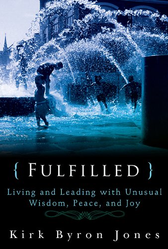 Fulfilled Living and Leading with Unusual Wisdom, Peace, and Joy N/A 9781426757938 Front Cover