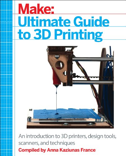 Make: 3D Printing The Essential Guide to 3D Printers  2013 9781457182938 Front Cover