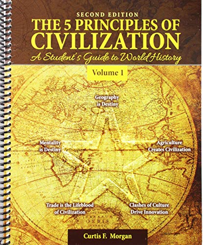 5 Principles of Civilization: a Student's Guide to World History, Volume 1  2nd (Revised) 9781524936938 Front Cover