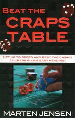 Beat the Craps Table!   2003 9781580420938 Front Cover