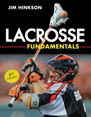 Lacrosse Fundamentals  4th 2012 9781600786938 Front Cover