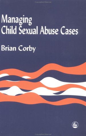 Managing Child Sexual Abuse Cases   1998 9781853025938 Front Cover