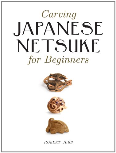Carving Japanese Netsuke for Beginners   2011 9781861086938 Front Cover