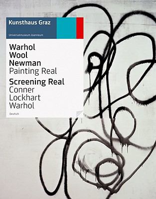 Warhol Wool Newman: Painting Real  N/A 9783865606938 Front Cover
