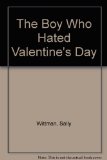 Boy Who Hated Valentine's Day N/A 9780060265939 Front Cover