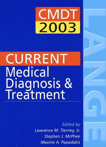 Current : Medical Diagnosis and Treatment, 2003 2nd 2003 9780071395939 Front Cover
