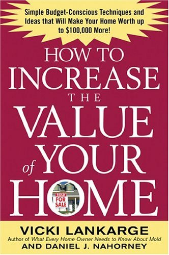 How to Increase the Value of Your Home   2005 9780071436939 Front Cover