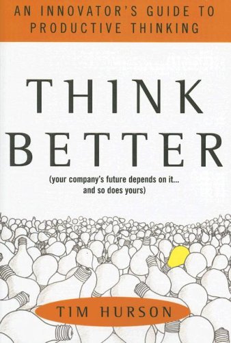 Think Better: an Innovator's Guide to Productive Thinking   2008 9780071494939 Front Cover