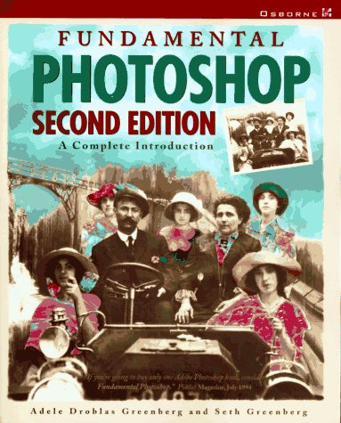 Fundamental Photoshop A Complete Introduction 2nd 1994 9780078820939 Front Cover