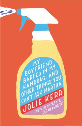 My Boyfriend Barfed in My Handbag ... and Other Things You Can't Ask Martha   2014 9780142196939 Front Cover