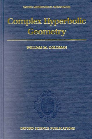 Complex Hyperbolic Geometry   1999 9780198537939 Front Cover