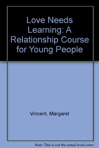 Love Needs Learning: a Relationships Course for Young People  2nd 1994 9780225666939 Front Cover