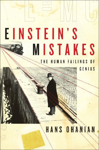 Einstein's Mistakes The Human Failings of Genius  2008 9780393062939 Front Cover