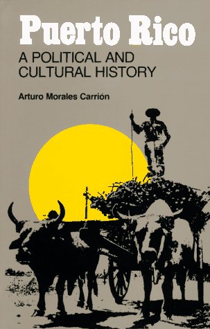 Puerto Rico A Political and Cultural History  1983 (Reprint) 9780393301939 Front Cover