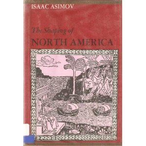 Shaping of North America : From Earliest Times to 1763 N/A 9780395154939 Front Cover