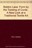 Bobbin Lace : Form by the Twisting of Cords N/A 9780517505939 Front Cover