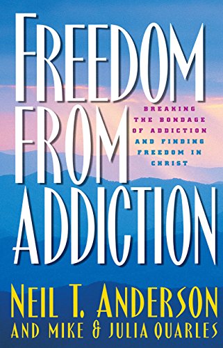 Freedom from Addiction Breaking the Bondage of Addiction and Finding Freedom in Christ N/A 9780764213939 Front Cover