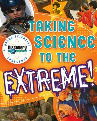 Taking Science to the Extreme!   2007 9780787984939 Front Cover