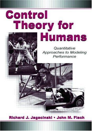 Control Theory for Humans Quantitative Approaches to Modeling Performance  2003 9780805822939 Front Cover