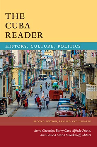 Cuba Reader History, Culture, Politics 2nd 2019 9781478003939 Front Cover