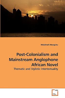 Post-Colonialism and Mainstream Anglophone African Novel N/A 9783639231939 Front Cover