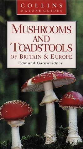 Mushrooms and Toadstools of Britain and Europe   1994 9780002199940 Front Cover