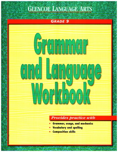 Glencoe Language Arts Grammar and Language Workbook Grade 9 1st 2000 (Workbook) 9780028182940 Front Cover