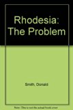 Rhodesia, the Problem  1969 (Reprint) 9780080070940 Front Cover