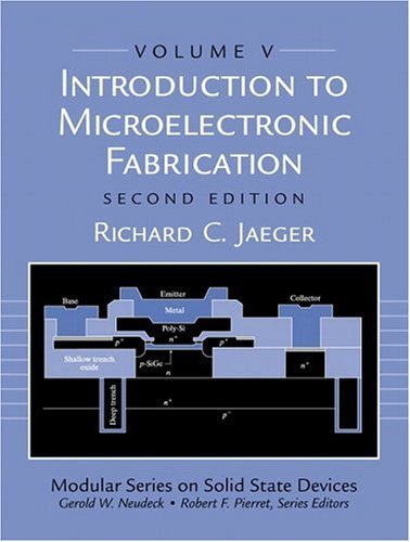 Introduction to Microelectronic Fabrication Volume 5 (Modular Series on Solid State Devices) 2nd 2002 (Revised) 9780201444940 Front Cover