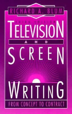 Television and Screen Writing From Concept to Contract 3rd 1995 (Revised) 9780240801940 Front Cover
