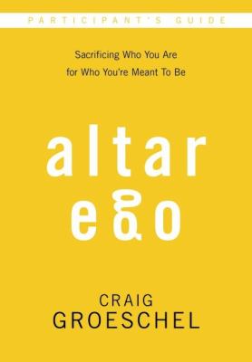 Altar Ego Study Guide   2013 9780310894940 Front Cover