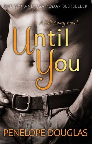 Until You An Unforgettable Friends-To-enemies-to-lovers Romance  2014 9780349405940 Front Cover