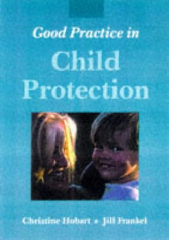 Good Practice in Child Protection   1998 9780748730940 Front Cover