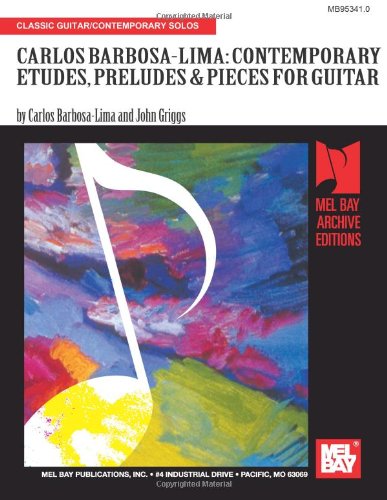 Carlos Barbosa-Lima/Contemp Etudes, Preludes and Pieces for Gtr   2008 9780786602940 Front Cover