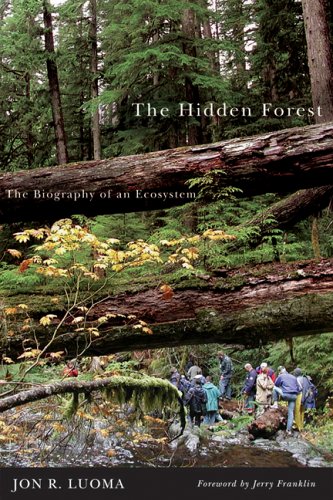 Hidden Forest The Biography of an Ecosystem  2006 9780870710940 Front Cover