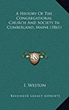 History of the Congregational Church and Society in Cumberland, Maine  N/A 9781168742940 Front Cover