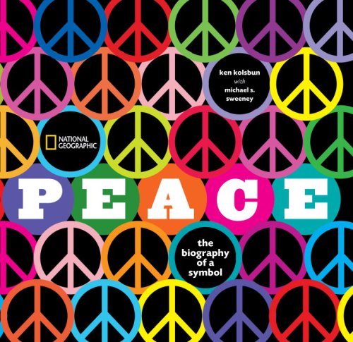 Peace The Biography of a Symbol  2008 9781426202940 Front Cover