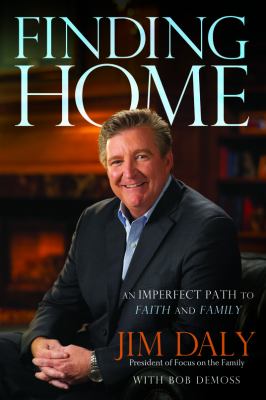 Finding Home An Imperfect Path to Faith and Family  2011 9781434768940 Front Cover