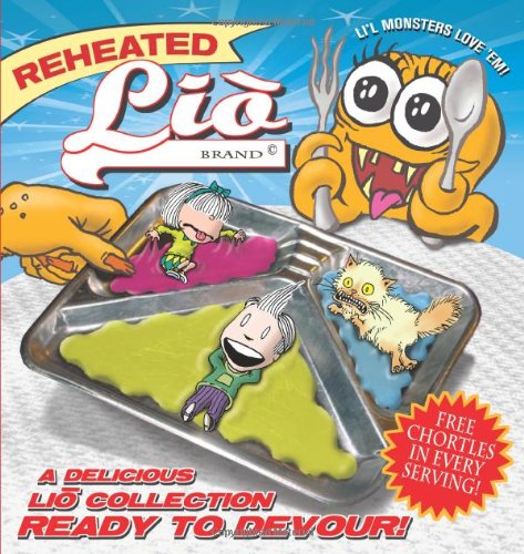 Reheated Lio A Delicious LIO Collection Ready to Devour  2011 9781449407940 Front Cover