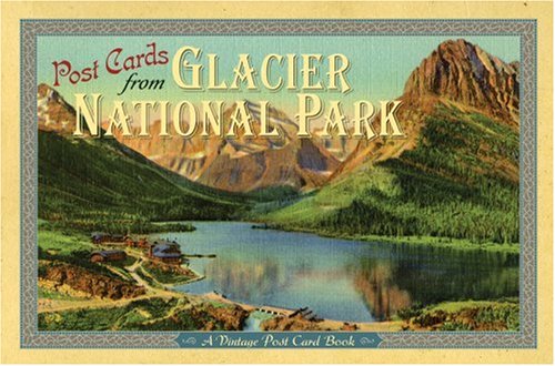 Glacier National Park Post Card Book:  2006 9781560373940 Front Cover