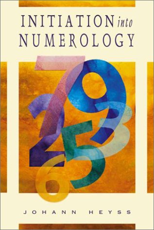 Initiation into Numerology A Practical Guide for Reading Your Own Numbers  2001 9781578631940 Front Cover