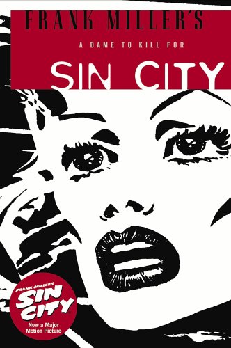 Frank Miller's Sin City Volume 2: a Dame to Kill for 3rd Edition  3rd 2005 9781593072940 Front Cover