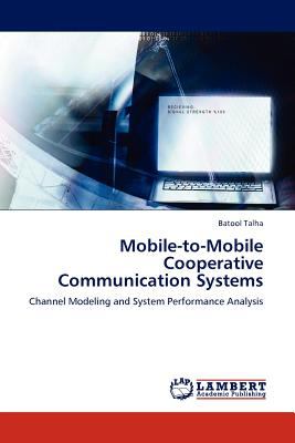 Mobile-to-Mobile Cooperative Communication Systems  N/A 9783845418940 Front Cover
