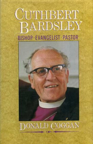 Cuthbert Bardsley Bishop, Evangelist, Pastor  1989 9780002150941 Front Cover