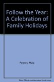 Follow the Year : A Celebration of Family Holidays N/A 9780060666941 Front Cover