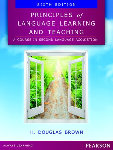 Principles of Language Learning and Teaching  6th 2014 9780133041941 Front Cover