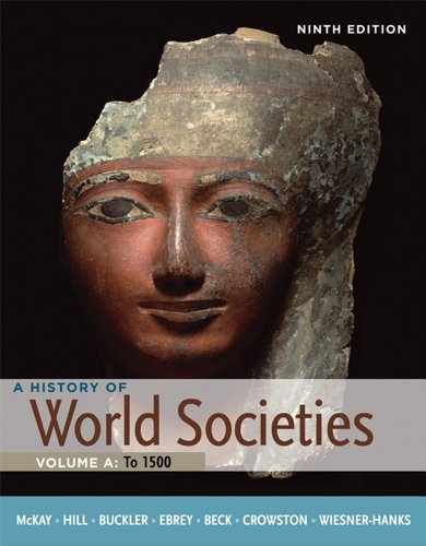 History of World Societies, Volume a: To 1500  9th 2012 9780312666941 Front Cover