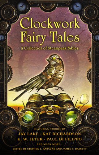Clockwork Fairy Tales: a Collection of Steampunk Fables   2013 9780451464941 Front Cover