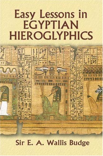 Egyptian Language Easy Lessons in Egyptian Hieroglyphics with Sign List 8th 1963 9780486213941 Front Cover